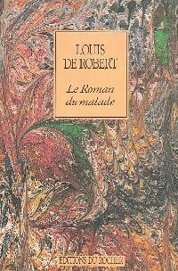 Le roman du malade - Louis De Robert -  Alphée - Livre