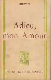 Adieu, mon amour - Miryam -  A la Belle Hélène - Livre