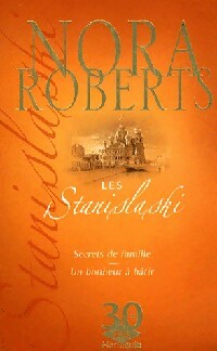 Les Stanislaski : Secrets de famille / Un bonheur à bâtir - Nora Roberts -  Les Stanislaski - Livre