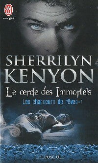 Le cercle des immortels Tome XI : Les chasseurs de rêves Tome I - Sherrilyn Kenyon -  J'ai Lu - Livre