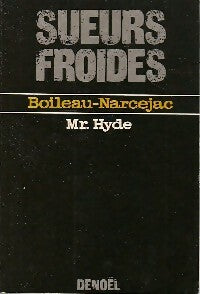 Mr Hyde - Thomas Narcejac ; Pierre Boileau -  Sueurs froides - Livre