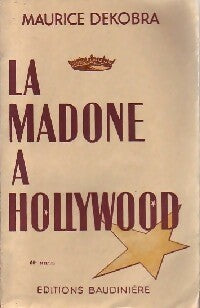 La Madone à Hollywood - Maurice Dekobra -  Baudinière GF - Livre