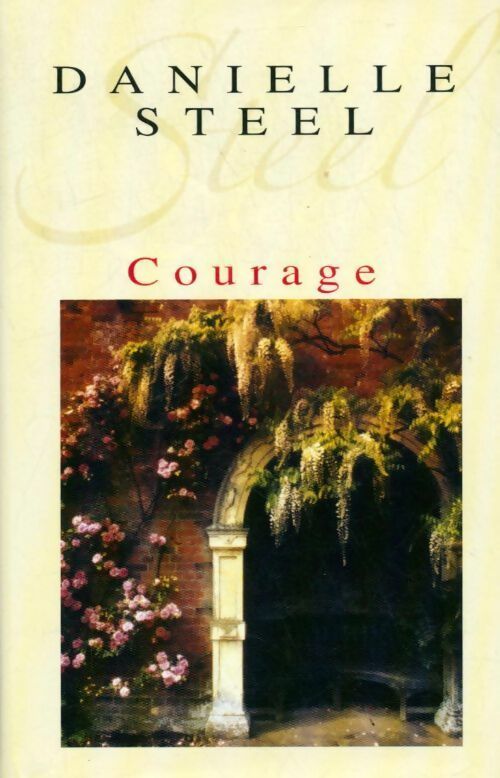 Courage - Danielle Steel -  France Loisirs GF - Livre