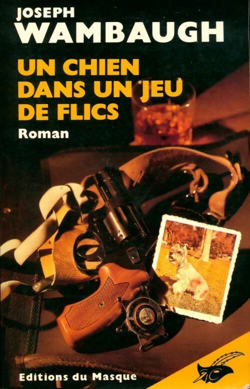 Un chien dans un jeu de flics - Joseph Wambaugh -  Masque GF - Livre