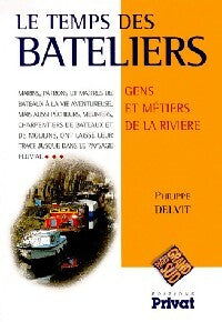Le temps des bâteliers - Philippe Delvit -  Pages Grand Sud - Livre