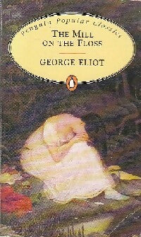 The mill on the floss - George Eliot -  Penguin popular classics - Livre