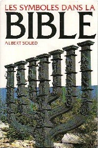 Les symboles dans la Bible - Albert Soued -  Grancher GF - Livre