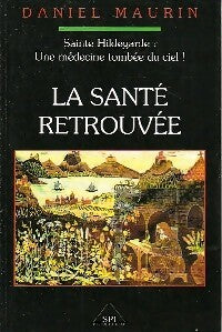 La santé retrouvée - Daniel Maurin -  Saint Paul GF - Livre