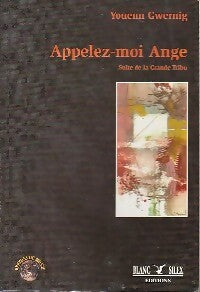 Appelez-moi Ange - Youenn Gwernig -  Bretons du monde - Livre