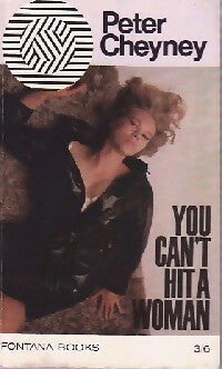 You can't hit a woman - Peter Cheyney -  Fontana - Livre