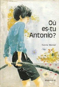 Où es-tu Antonio ? - Yvonne Meynier -  Fantasia - Livre