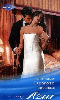 La princesse insoumise - Janette Kenny -  Azur - Livre