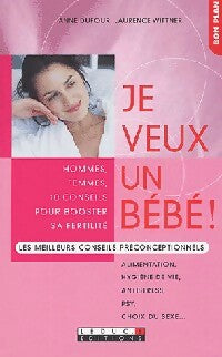 Je veux un bébé ! - Anne Dufour -  Poche - Livre