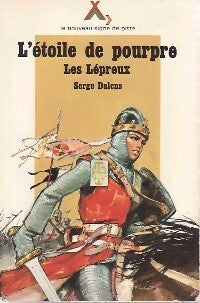 L'étoile de pourpre Tome II : Les lépreux - Serge Dalens -  Le nouveau signe de piste - Livre