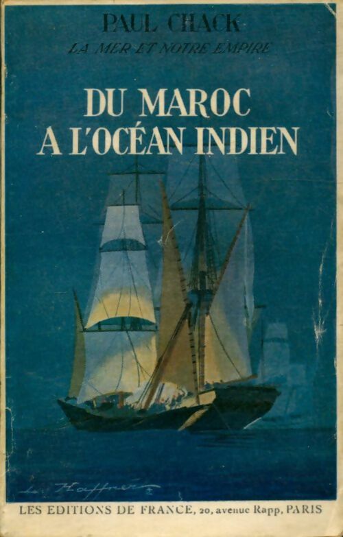 Du Maroc à l'Océan Indien - Paul Chack -  Marins à la bataille - Livre