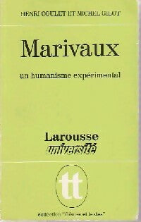 Marivaux, un humanisme expérimental - Michel Gilot ; Henri Coulet -  Thèmes et Textes - Livre