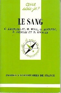 Le sang - Claude Jacquillat ; Marise Weil ; Gérard Auclerc -  Que sais-je - Livre