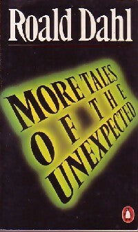 More tales of the unexpected - Roald Dahl -  Fiction - Livre