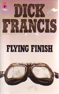 Flying finish - Dick Francis -  Pan Books - Livre