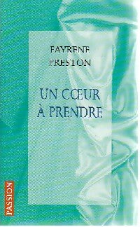 Un coeur à prendre - Fayrene Preston -  Passion - Livre