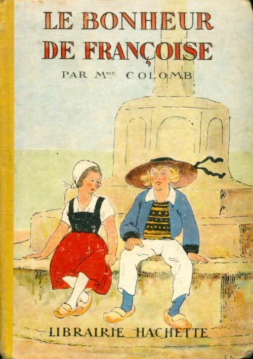 Le bonheur de françoise - Mme Colomb -  Bibliothèque rose (1ère série) - Livre