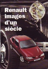 Renault : Images d'un siècle - Françoise Niéto -  Denoel GF - Livre