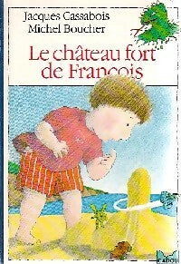 Le château fort de François - Jacques Cassabois -  Le Livre de Poche Cadou - Livre