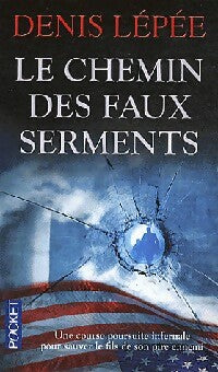 Le chemin des faux serments - Denis Lépée -  Pocket - Livre