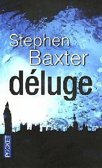 Déluge - Stephen Baxter -  Pocket - Livre