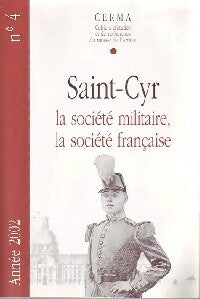 Saint-Cyr. La société militaire, la société française - Collectif -  Cahiers d'études et de recherche du musée de l'armée - Livre