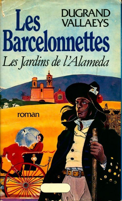 Les Barcelonettes - Anne Vallaeys ; Alain Dugrand -  Le Grand Livre du Mois GF - Livre