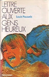 Lettre ouverte aux gens heureux - Louis Pauwels -  France Loisirs GF - Livre
