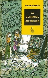 La décharge au trésor - Pascal Garnier -  Lire c'est partir - Livre