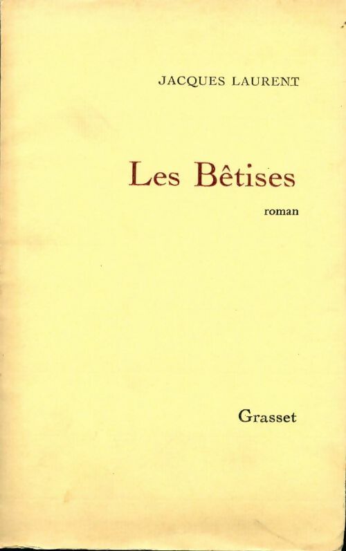 Les bêtises - Jacques Laurent -  Grasset GF - Livre
