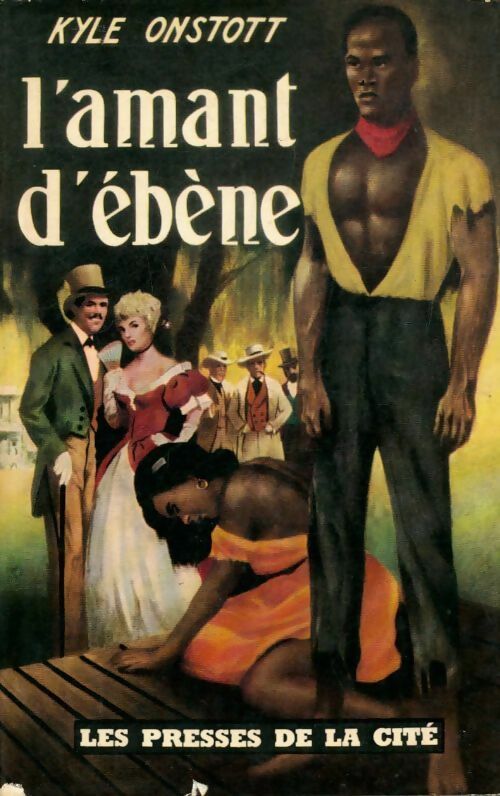 L'amant d'ébène - Kyle Onstott -  Presses de la Cité GF - Livre