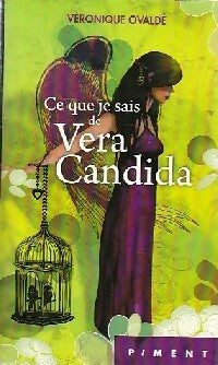 Ce que je sais de Vera Candida - Véronique Ovaldé -  Piment - Livre