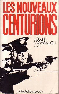 Les nouveaux centurions - Joseph Wambaugh -  Lattès GF - Livre