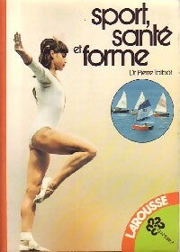 Sport, santé et forme - Pierre Talbot -  Que faire ? - Livre