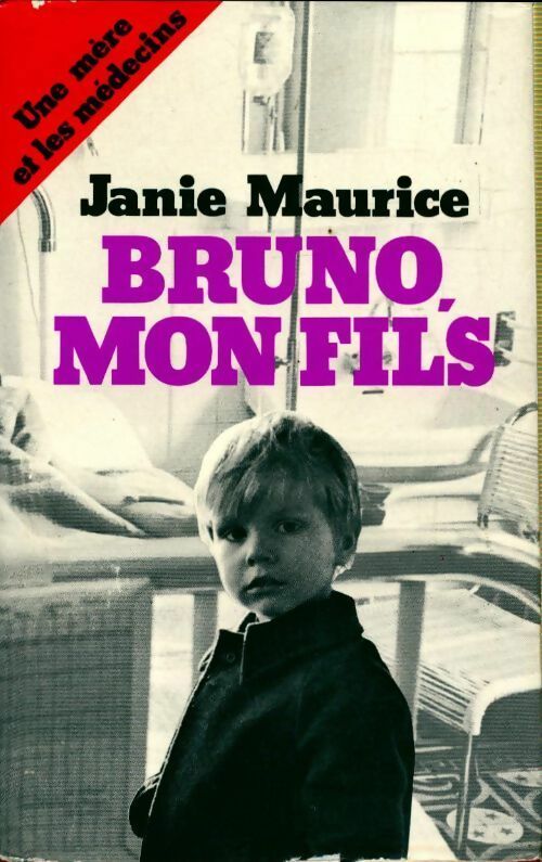 Bruno, mon fils - Janie Maurice -  France Loisirs GF - Livre