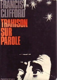 Trahison sur parole - Francis Clifford -  Casterman GF - Livre