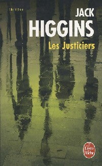Les justiciers - Jack Higgins -  Le Livre de Poche - Livre