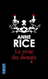 La reine des damnés - Anne Rice -  Pocket - Livre