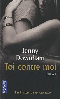 Toi contre moi - Jenny Downham -  Pocket - Livre