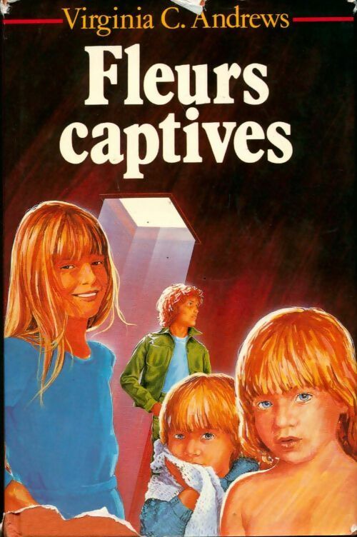 Fleurs captives Tome I - Virginia Cleo Andrews -  France Loisirs GF - Livre