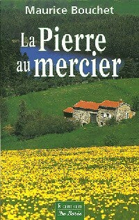 La pierre au Mercier - Maurice Bouchet -  Borée GF - Livre