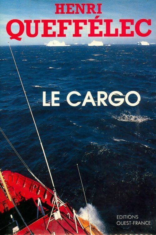 Le cargo - Henri Quéffelec -  Ouest France GF - Livre