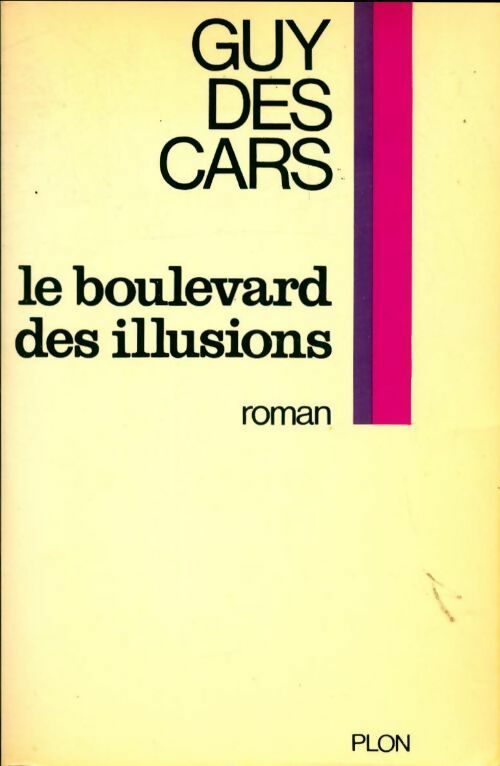 Le boulevard des illusions - Guy Des Cars -  Plon GF - Livre