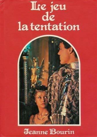 Le jeu de la tentation - Jeanne Bourin -  France Loisirs GF - Livre