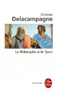 Le philosophe et le tyran - Christian Delacampagne -  Le Livre de Poche - Livre