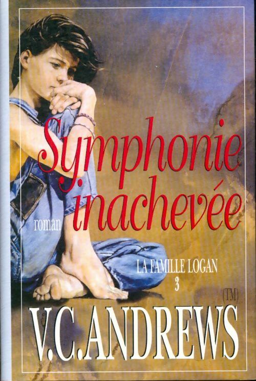 La famille Logan Tome III : Symphonie inachevée - Virginia Cleo Andrews -  France Loisirs GF - Livre
